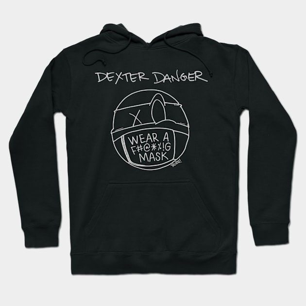 WEAR A F#@*%!G MASK Hoodie by DEXTER DANGER